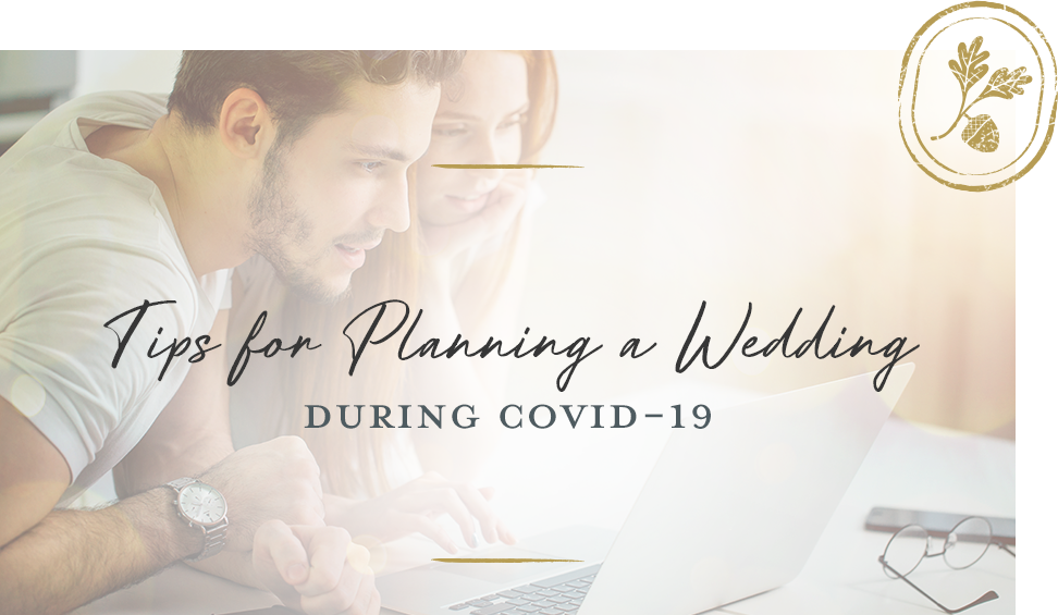 Tips for Wedding Planning During COVID-19